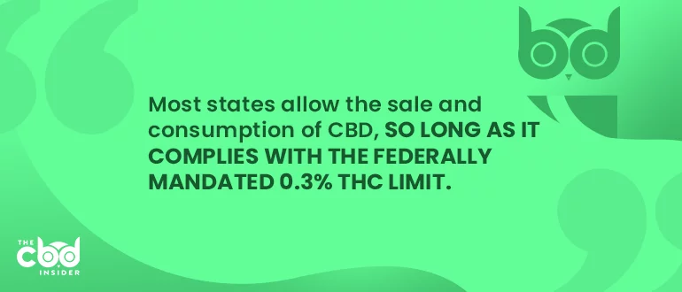 most states allow the sale and consumption of cbd 