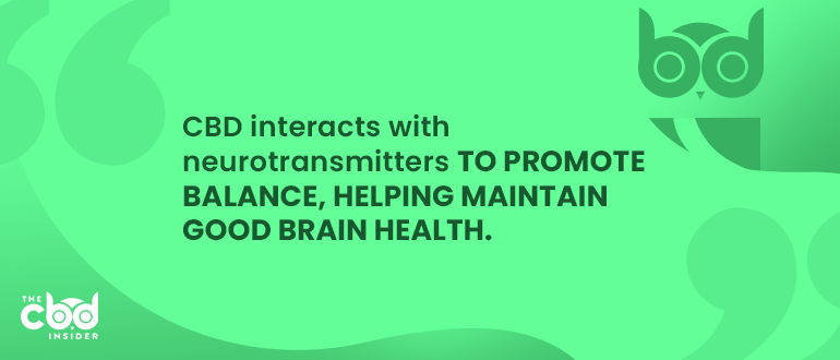 cbd interacts with neurotransmitters to promote balance and help maintain good brain health